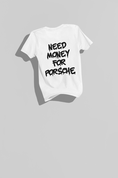 CAMISETA NEED MONEY FOR PORSCHE