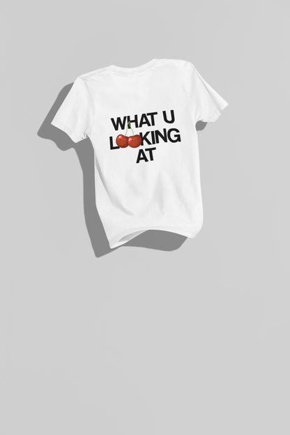 CAMISETA WHAT YOU LOOKING AT